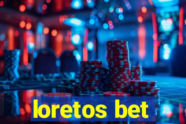 loretos bet